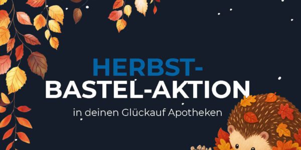 Herbst-Bastel-Aktion in deinen Glückauf Apotheken